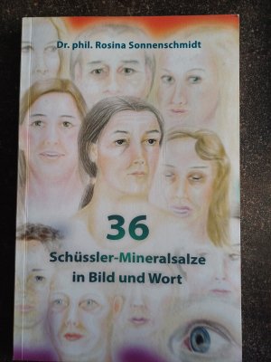 36 Schüssler-Mineralsalze in Bild und Wort