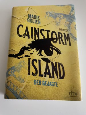 gebrauchtes Buch – Marie Golien – Cainstorm Island – Der Gejagte