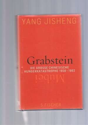 Grabstein Die Grosse chinesische Hungerkatstrophe 1958-1962