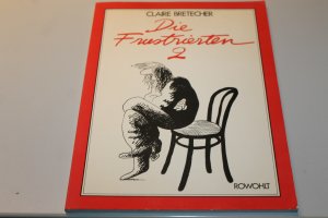 gebrauchtes Buch – Claire Bretécher – Die Frustrierten 2