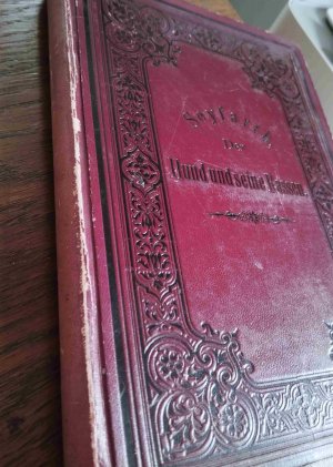 Der Hund und seine Rassen. Anleitung zur Kenntnis der Hunderassen, der rationellen Zucht, Erziehung, Pflege, Dressur und Heilung bei Krankheiten. Mit […]