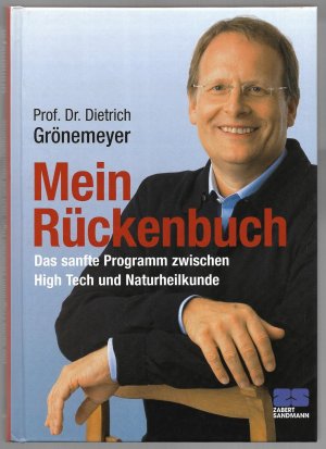 gebrauchtes Buch – Grönemeyer, Prof. Dr. Dietrich; mit Illustrationen von Axel Kock – Mein Rückenbuch - Das sanfte Programm zwischen High Tech und Naturheilkunde