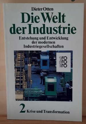 Die Welt der Industrie Teil 2: Krise und Transformation