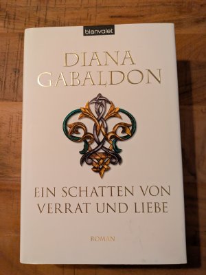 gebrauchtes Buch – Diana Gabaldon – Ein Schatten von Verrat und Liebe - signierte Ausgabe