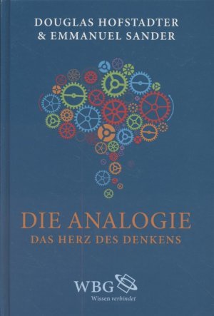 gebrauchtes Buch – Douglas R. Hofstadter – Die Analogie - das Herz des Denkens