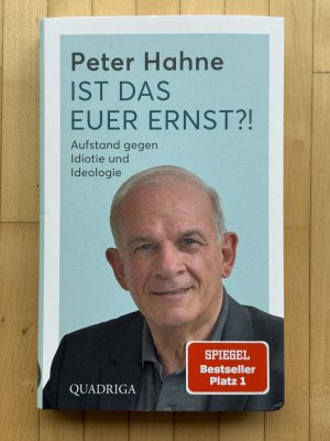 gebrauchtes Buch – Peter Hahne – Ist das euer Ernst?! - Aufstand gegen Idiotie und Ideologie