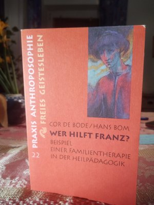 gebrauchtes Buch – Bode, Cor de – Wer hilft Franz? Heilpädagogik Anthroposophie