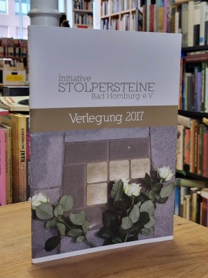 gebrauchtes Buch – Initiative Stolpersteine Bad Homburg  – Verlegung 2017