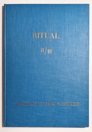 gebrauchtes Buch – Friedrich Ludwig Schröders – Ritual I/III (2/3) des Lehrlingsgrades und Ritual des Gesellen-und Meistergrades, (3 Bände in 2 Ausgaben)