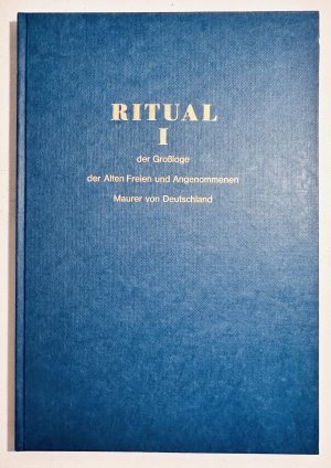 gebrauchtes Buch – Ritual I (1) der Großloge der Alten Freien und Angenommenen Maurer von Deutschland.