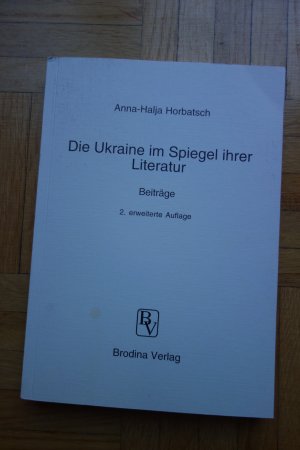 Die Ukraine im Spiegel ihrer Literatur SIGNIERT!