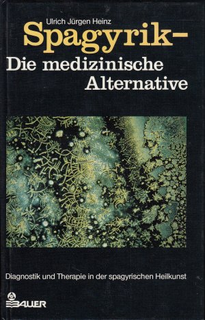 Spagyrik - Die medizinische Alternative