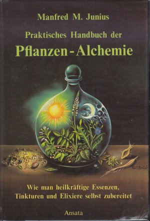 Praktisches Handbuch der Pflanzen-Alchemie