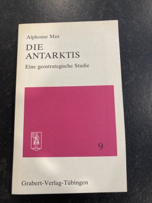 gebrauchtes Buch – Alphonse Max – Die Antarktis - e. geostrateg. Studie