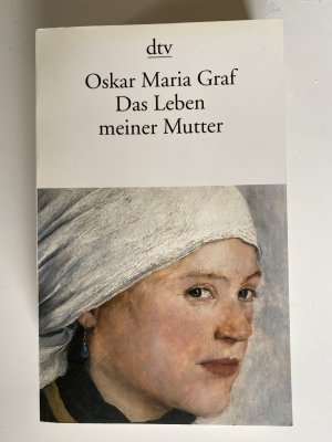 gebrauchtes Buch – Graf, Oskar Maria – Das Leben meiner Mutter