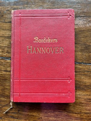 Hannover und die deutsche Nordseeküste. Braunschweig, Kassel, Münster. Handbuch für Reisende.