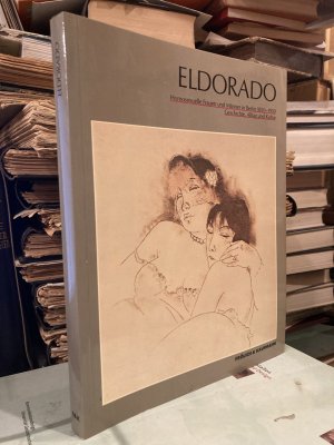 gebrauchtes Buch – Michael Bollé / Rolf Bothe – Eldorado. Homosexuelle Frauen und Männer in Berlin 1850 - 1950. Geschichte, Alltag und Kultur ; [Ausstellung im Berlin-Museum, 26. Mai - 8. Juli 1984]