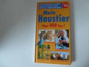 gebrauchtes Buch – Meine Familie & Ich – Mein Haustier. Über 400 Tips!  Hardcover