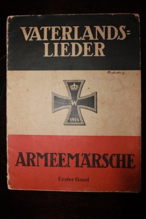 antiquarisches Buch – Vaterlandslieder - Armeemärsche 1. Band, Noten und Text