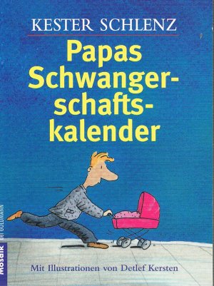 Papas Schwangerschaftskalender - Mit Illustrationen von Detlef Kersten