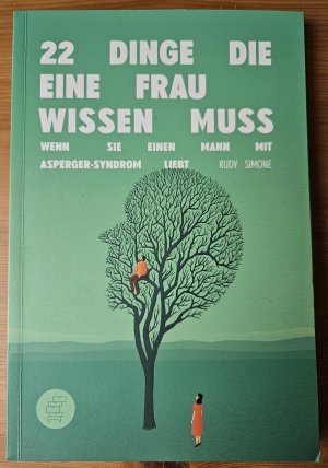 22 Dinge, die eine Frau wissen muss, wenn sie einen Mann mit Asperger-Syndrom liebt