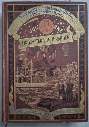 Ein Kapitän von fünfzehn Jahren. (= Bekannte und unbekannte Welten. Abenteuerliche Reisen von Julius Verne, Bd. 27 u. 28).