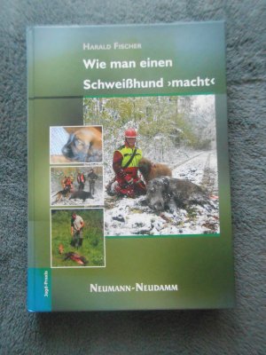 gebrauchtes Buch – Harald Fischer – Wie man einen Schweißhund macht