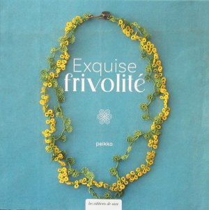 neues Buch – Peikko Takako Takashima – Exquise frivolité neues Buch – Peikko Takako Takashima – Exquise frivolité