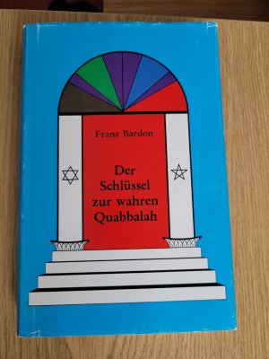 Der Schlüssel zur wahren Quabbalah