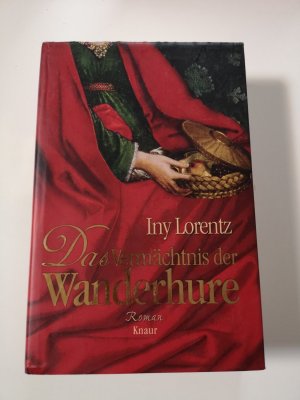 gebrauchtes Buch – Iny Lorentz – Das Vermächtnis der Wanderhure