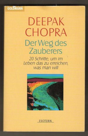 gebrauchtes Buch – Deepak Chopra – Der Weg des Zauberers - 20 Schritte, um im Leben das zu erreichen, was man will