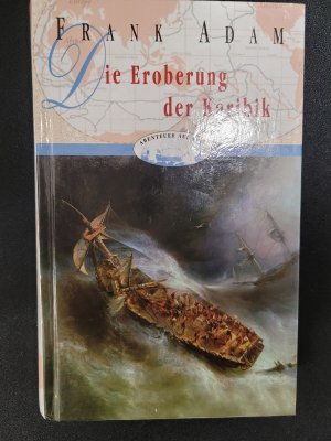 Die Eroberung der Karibik