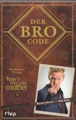 gebrauchtes Buch – Kuhn, Matt; Stinson – Der Bro-Code