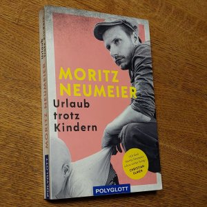 gebrauchtes Buch – Moritz Neumeier – Urlaub trotz Kindern