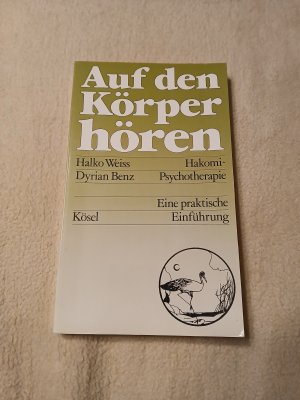 gebrauchtes Buch – Weiss, Halko; Benz – Auf den Körper hören