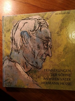 Erinnerungen der Söhne an ihren Vater Hermann Hesse