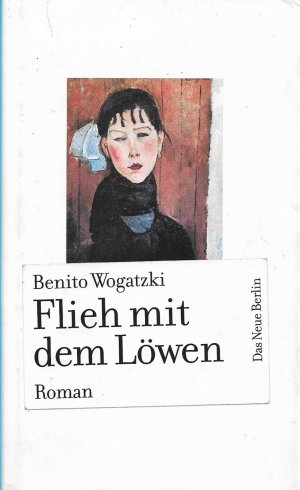 gebrauchtes Buch – Benito Wogatzki – Flieh mit dem Löwen