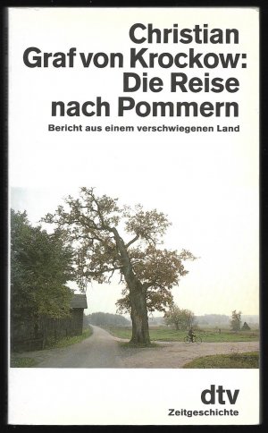 Die Reise nach Pommern - Bericht aus einem verschwiegenen Land. Mit 35 Fotos und 2 Karten