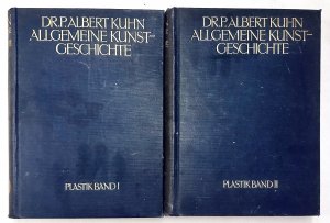 Allgemeine Kunstgeschichte - PLASTIK I. + II. Halbband