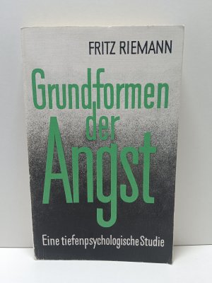 gebrauchtes Buch – Fritz Riemann – Grundformen der Angst - eine tiefenpsychologische Studie