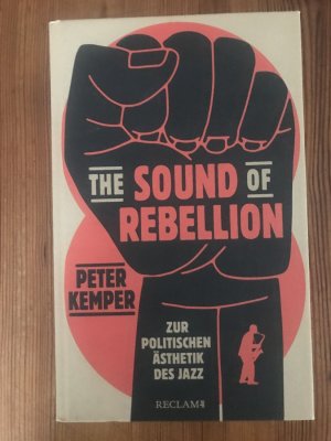 gebrauchtes Buch – Peter Kemper – The Sound of Rebellion - Zur politischen Ästhetik des Jazz