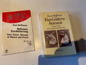 Buchpaket 1. Von Göttern besessen. Trance-Tanz als energetische Erfahrung 2.Heilsame Erschütterung