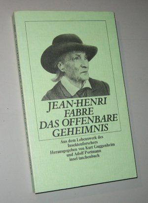 gebrauchtes Buch – Jean-Henri Fabre; Kurt Guggenheim – Das offenbare Geheimnis. Aus dem Lebenswerk des Insektenforschers