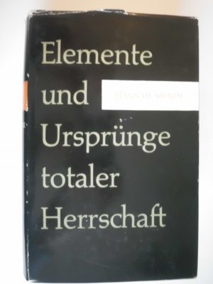 Elemente und Ursprünge totaler Herrschaft.