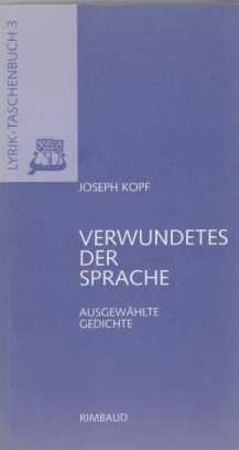 VERWUNDETES DER SPRACHE. Ausgewählte Gedichte.