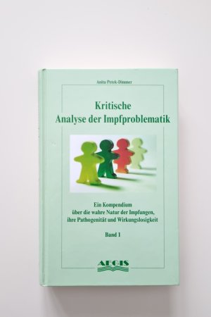 gebrauchtes Buch – Anita Petek-Dimmer – Kritische Analyse der Impfproblematik - Band 1 (2006, Zustand sehr gut)