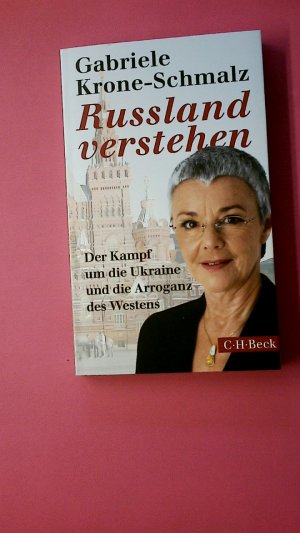 gebrauchtes Buch – Gabriele Krone-Schmalz – RUSSLAND VERSTEHEN. der Kampf um die Ukraine und die Arroganz des Westens