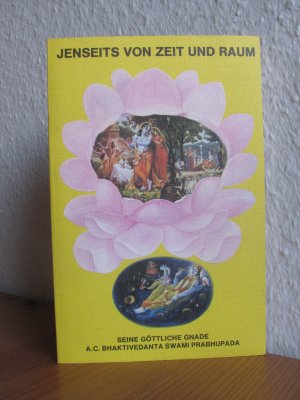 Jenseits von Zeit und Raum.