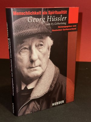 gebrauchtes Buch – Georg Hüssler, Gabriele Witolla – Menschlichkeit als Spiritualität: Georg Hüssler zum 85. Geburtstag