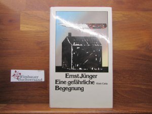 gebrauchtes Buch – Ernst Jünger – Eine gefährliche Begegnung